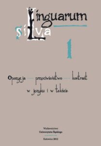 Okładka: Linguarum silva. T. 1: Opozycja - przeciwieństwo - kontrast w języku i w tekście