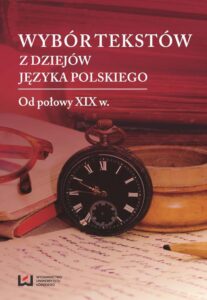 Okładka: Wybór tekstów z dziejów języka polskiego. Tom 2. Od połowy XIX w.