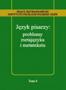 Okładka: Język pisarzy: problemy metajęzyka i metatekstu