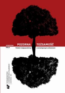 Okładka: Pozorna tożsamość. Polskie tradycjonalizmy z semantycznym archaizmem