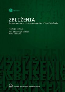 Okładka: Zbliżenia. Językoznawstwo, literaturoznawstwo, translatologia