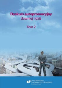 Okładka: Dyskurs autopromocyjny dawniej i dziś. T. 2