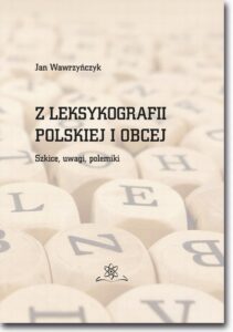 Okładka: Z leksykografii polskiej i obcej. Szkice, uwagi, polemiki