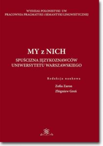 Okładka: My z Nich. Spuścizna językoznawców Uniwersytetu Warszawskiego