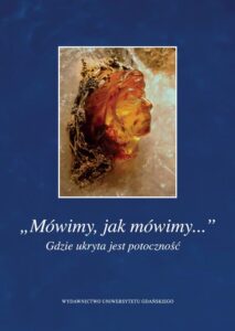 Okładka: „Mówimy, jak mówimy...” Gdzie ukryta jest potoczność