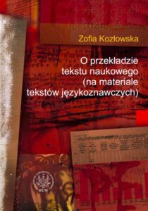 Okładka: O przekładzie tekstu naukowego. (na materiale tekstów językoznawczych)