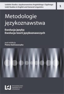 Okładka: Metodologie językoznawstwa. Ewolucja języka. Ewolucja teorii językoznawczych