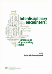 Okładka: Interdisciplinary encounters: Dimensions of interpreting studies
