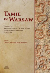 Okładka: Tamil in Warsaw. Celebrating the 40th Anniversary of Tamil Studies at the University of Warsaw (2012/2013)