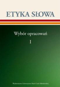 Okładka: Etyka słowa. Wybór opracowań t. 1