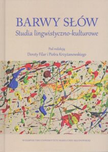 Okładka: Barwy słów. Studia lingwistyczno-kulturowe