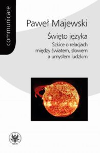 Okładka: Święto języka. Szkice o relacjach między światem, słowem a umysłem ludzkim