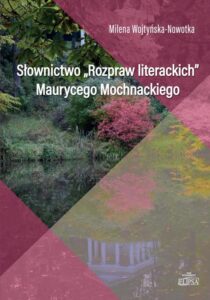 Okładka: Słownictwo Rozpraw literackich Maurycego Mochnackiego