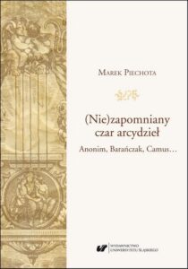 Okładka: (Nie)zapomniany czar arcydzieł. Anonim, Barańczak, Camus…
