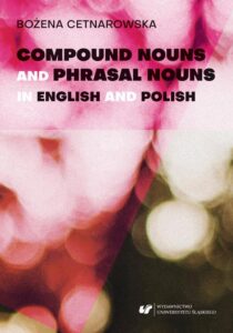 Okładka: Compound nouns and phrasal nouns in English and Polish