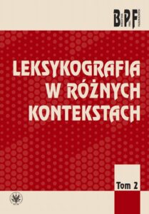 Okładka: Leksykografia w różnych kontekstach. Tom 2
