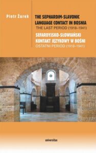 Okładka: The Sephardim-Slavonic language contact in Bosnia. The last period (1918-1941) / Sefardyjsko-słowiań