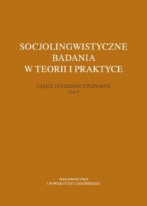 Okładka: Socjolingwistyczne badania w teorii i praktyce. Ujęcie interdyscyplinarne. Tom 4