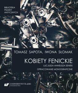 Okładka: „Kobiety fenickie” Lucjusza Anneusza Seneki. Opracowanie monograficzne