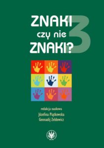 Okładka: Znaki czy nie znaki? Tom 3. Struktura i semantyka utworów lirycznych