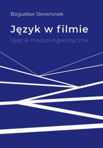 Okładka: Język w filmie. Ujęcie mediolingwistyczne
