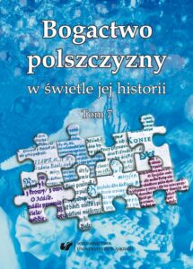 Okładka: Bogactwo polszczyzny w świetle jej historii. T. 7