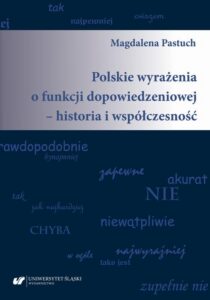 Okładka: Polskie wyrażenia o funkcji dopowiedzeniowej – historia i współczesność