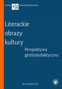 Okładka: Literackie obrazy kultury. Perspektywa glottodydaktyczna