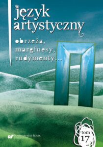 Okładka: Język Artystyczny. T. 17: Obrzeża, marginesy, rudymenty…