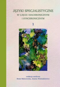 Okładka: Języki specjalistyczne w ujęciu diachronicznym i synchronicznym 1