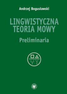 Okładka: Lingwistyczna teoria mowy. Preliminaria