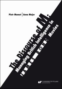 Okładka: The Discourse of M: Managing British Intelligence in James Bond Movies