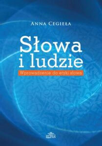 Okładka: Słowa i ludzie. Wprowadzenie do etyki słowa