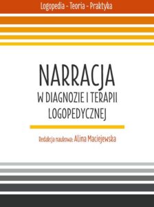 Okładka: Narracja w diagnozie i terapii logopedycznej