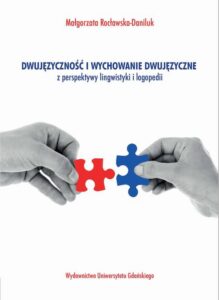 Okładka: Dwujęzyczność i wychowanie dwujęzyczne z perspektywy lingwistyki i logopedii