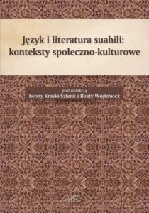 Okładka: Język i literatura suahili konteksty społeczno-kulturowe