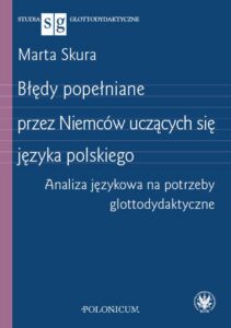 Okładka: Błędy popełniane przez Niemców uczących się języka polskiego. Analiza językowa na potrzeby glottodydaktyczne