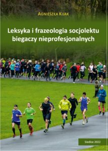 Okładka: Leksyka i frazeologia socjolektu biegaczy nieprofesjonalnych