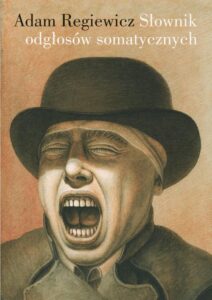Okładka: Słownik odgłosów somatycznych. (na podstawie prozy polskiej po 1989 roku)