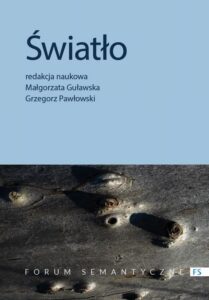 Okładka: Światło. Przyczynek do badań interdyscyplinarnych