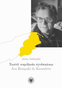 Okładka: Naród: wspólnota wyobrażona. Jan Rompski do Kaszubów