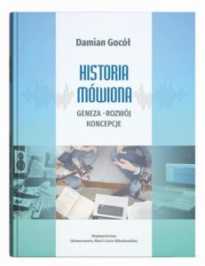Okładka: Historia mówiona: geneza, rozwój, koncepcje
