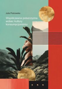 Okładka: Współczesna polszczyzna wobec kultury konsumpcjonizmu