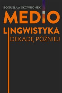 Okładka: Mediolingwistyka. Dekadę później