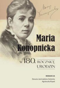 Okładka: Maria Konopnicka w 180. rocznicę urodzin