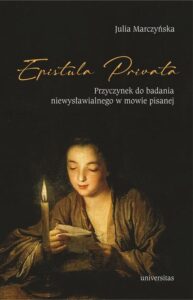 Okładka: Epistula privata. Przyczynek do badania niewysławialnego w mowie pisanej