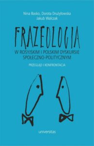 Okładka: Frazeologia w rosyjskim i polskim dyskursie społeczno-politycznym. Przegląd i konfrontacja