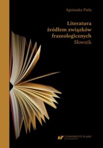 Okładka: Literatura źródłem związków frazeologicznych. Słownik
