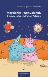 Okładka: Marsjanie i Wenusjanki? O języku młodych Polek i Polaków