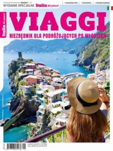 Okładka: Italia Mi piace! VIAGGI - Niezbędnik dla podróżujących po Włoszech. Wydanie specjalne